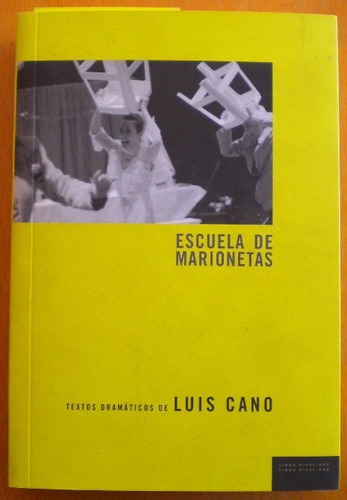 Cano Luis / Escuela De Marionetas /libro Disociiado Editores