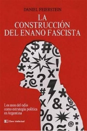 Libro - Libro La Construcción Del Enano Fascista - Daniel F