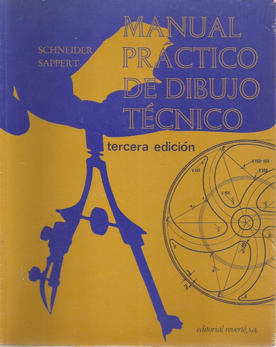 Manual Practico De Dibujo Tecnico Schneider Sappert