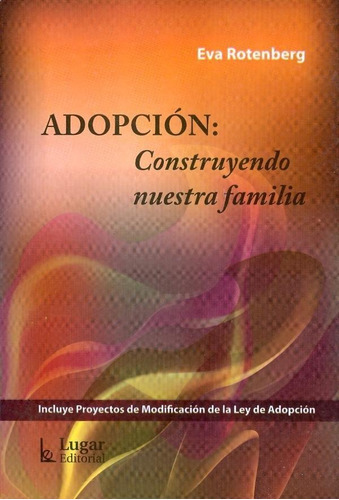 Adopcion. Construyendo Nuestra Familia