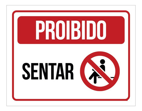 Placa De Sinalização - Proibido Sentar 18x23
