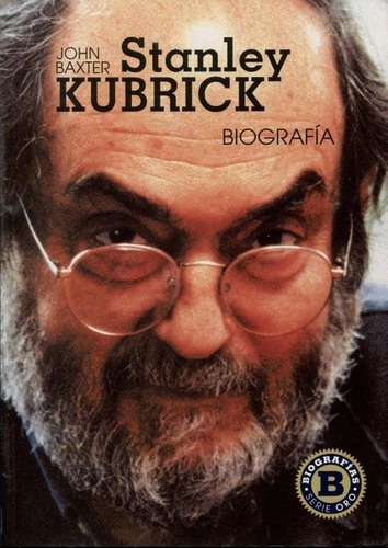 Libro - Stanley Kubrick - Biografia - John Baxter
