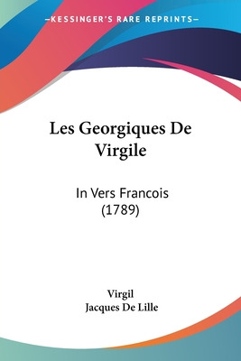 Libro Les Georgiques De Virgile: In Vers Francois (1789) ...