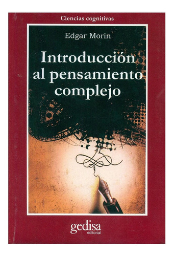 Introducción al pensamiento complejo, de Morin, Edgar. Serie Cla- de-ma Editorial Gedisa, tapa pasta blanda, edición 1 en español, 2001