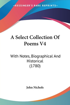 Libro A Select Collection Of Poems V4: With Notes, Biogra...