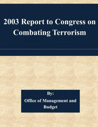 Libro 2003 Report To Congress On Combating Terrorism - Of...