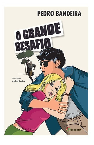 O Grande Desafio - 3 ª Edição - 6 ª Impressão, De Pedro Bandeira; Avelino Guedes. Editora Moderna, Capa Mole Em Português, 2019