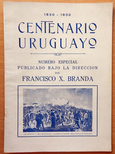 Revista Centenario Uruguayo 1830 - 1930 Francisco Branda