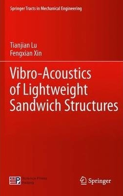 Vibro-acoustics Of Lightweight Sandwich Structures - Tian...