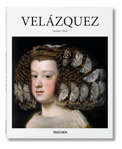 Velázquez (basic Art) - Norbert Wolf - Maestro Barroco Españ