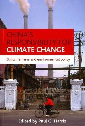 China's Responsibility For Climate Change - Paul G. Harri...