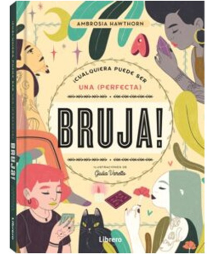  Cualquiera Puede Ser Una Perfecta Bruja   (libro Tapa Dura)