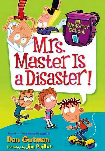 My Weirdest School # 8: Mrs. Master Is A Disaster!, De Gutman, Dan. Editorial Harper Collins Publishers