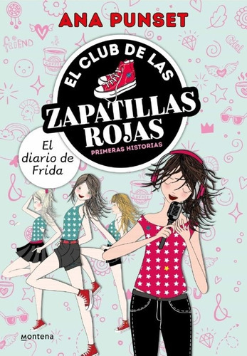 Zapatillas Rojas Diario De Frida - Ana Punset, De Ana Punset. Editorial Montena En Español