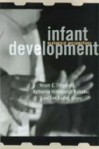 Infant Development, De Hiram E. Fitzgerald. Editorial Taylor Francis Inc, Tapa Dura En Inglés