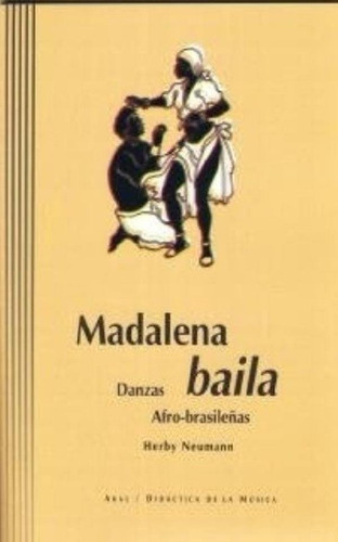 Libro - Madalena Baila Danzas Afro Brasileñas Incluye  - N,