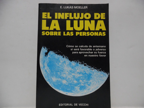 El Influjo De La Luna / Lukas Moeller / De Vecchi
