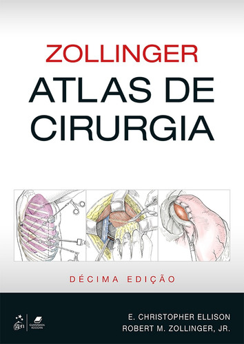 Zollinger - Atlas de Cirurgia, de Ellison / Zollinger. Editora Guanabara Koogan Ltda., capa mole em português, 2017