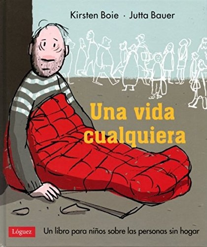 Una Vida Cualquiera, De Kirsten/bauer  Jutta Boie. Editorial Loguez, Tapa Blanda En Español