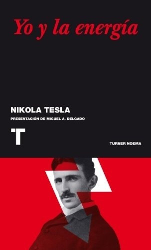 Yo Y La Energía - Nikola Tesla