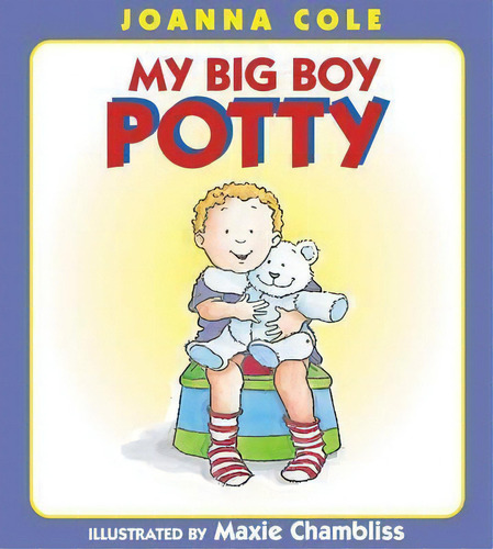My Big Boy Potty, De Joanna Cole. Editorial Harpercollins Publishers Inc, Tapa Dura En Inglés, 2004