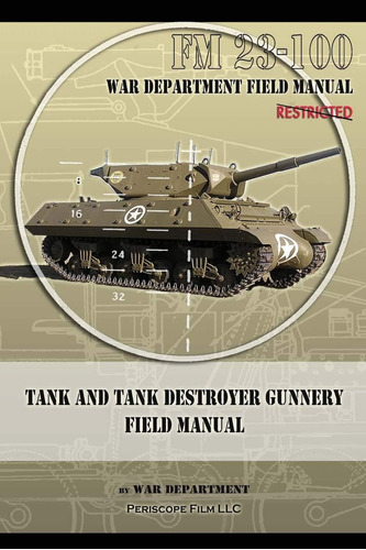 Libro: Tank And Tank Destroyer Gunnery Field Manual: Fm