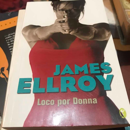Loco Por Donna - James Ellroy - Libro