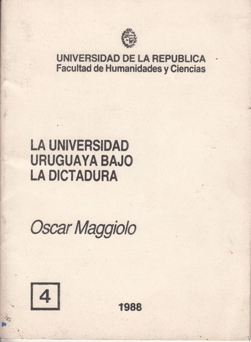 Universidad Uruguay Bajo La Dictadura X Oscar Maggiolo 1988