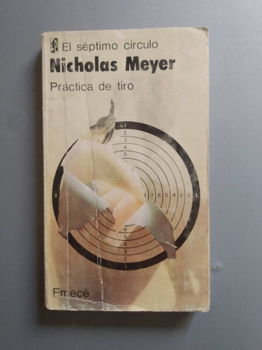 Práctica De Tiro / Nicholas Meyer / Séptimo Círculo