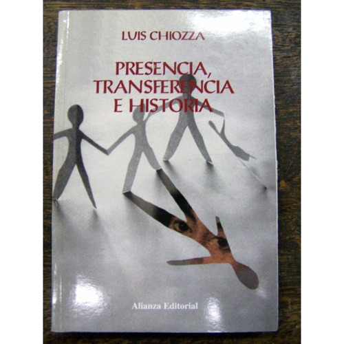 Presencia Transferencia E Historia * Luis Chiozza * Alianza