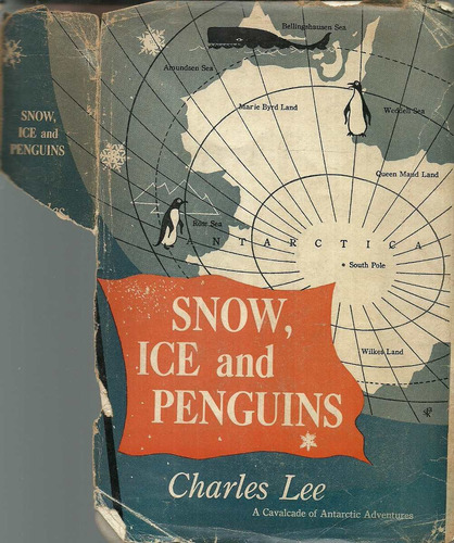 Snow, Ice And Penguins. Charles Lee  Idioma Inglés