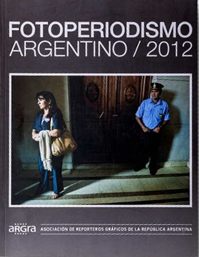 Argra 2019-2012 Anuarios De Fotoperiodismo Argentino Argra