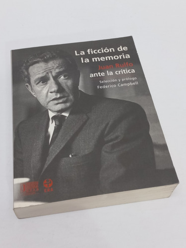La Ficción De La Memoria - Juan Rulfo Ante La Crítica (Usado)