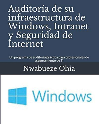 Libro: Auditoría De Su Infraestructura De Windows, Intranet