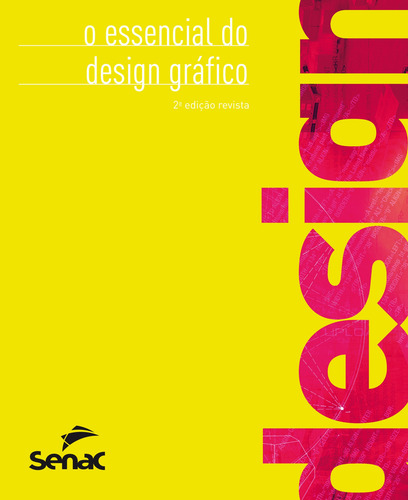 O essencial do design gráfico, de Gordon, Bob. Editorial SENAC SAO PAULO, capa mole em português, 2012