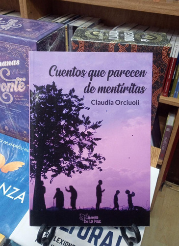Cuentos Que Parecen De Mentiritas - Claudia Orciuoli
