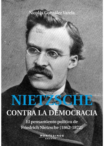 Libro Nitzsche. Contra La Democracia