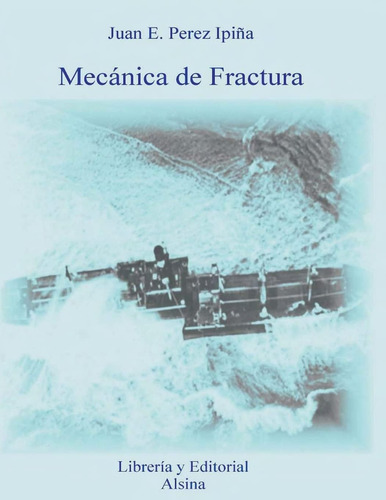Libro: Mecanica De Fractura (spanish Edition)