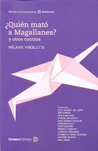 Quien Mato A Magallanes Y Otros Cuentos - Melanie Vincelette