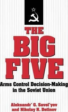 Libro The Big Five : Arms Control Decision-making In The ...