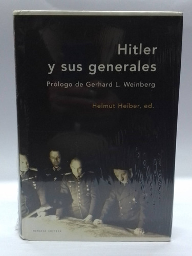 Hitler Y Sus Generales - Helmut Heiber