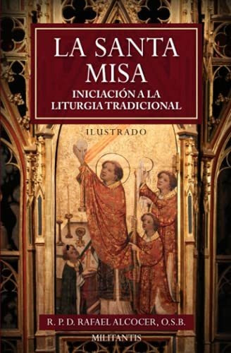 Libro La Santa Misa: Liturgia Tradicional (ilustrado)