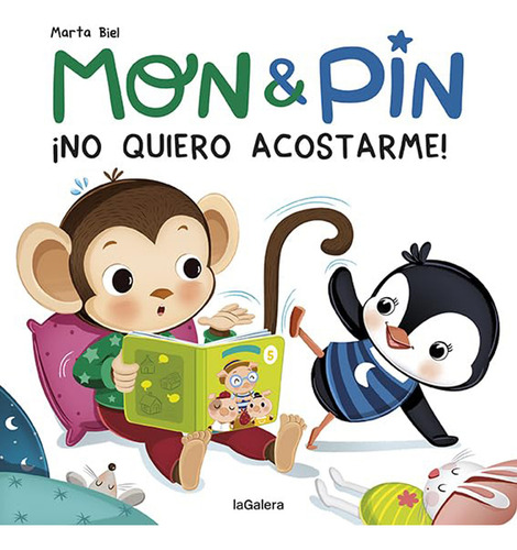 Mon & Pin. Ãâ¡no Quiero Acostarme!, De Biel, Marta. Editorial La Galera, Sau, Tapa Dura En Español