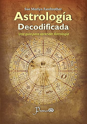 Astrologia Decodificada: Una Guia Paso A Paso Para Aprender
