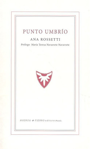 Punto umbrÃÂo, de Rossetti, Ana (1950-). Editorial Huerga y Fierro Editores, tapa blanda en español