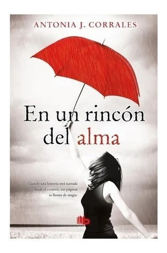 En Un Rincon Del Alma - Corrales, Antonia J. (*)