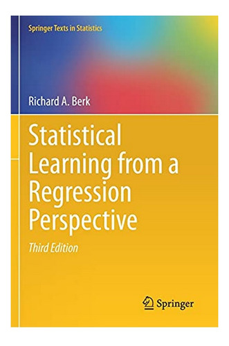 Statistical Learning From A Regression Perspective - Ri. Ebs