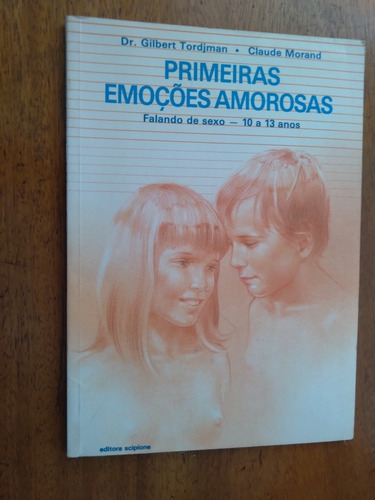 Livro Primeiras Emoções  Amorosas Falando De Sexo. 