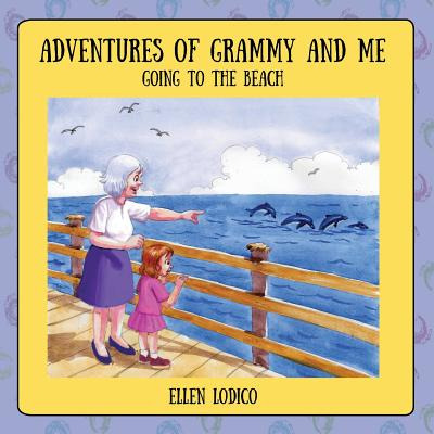 Libro Adventures Of Grammy And Me: Going To The Beach - L...