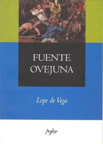 Fuenteovejuna, De Lope De Vega. Editorial Agebe En Español